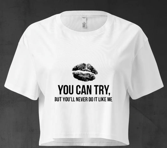 "YOU CAN TRY" - Empowering Street Crop Top